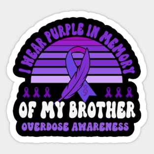 I Wear Purple In Memory Of My Brother Overdose Awareness Sticker